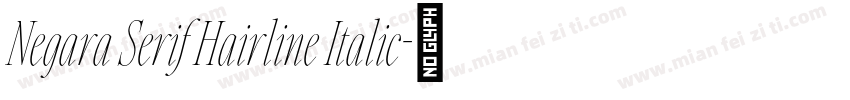 Negara Serif Hairline Italic字体转换